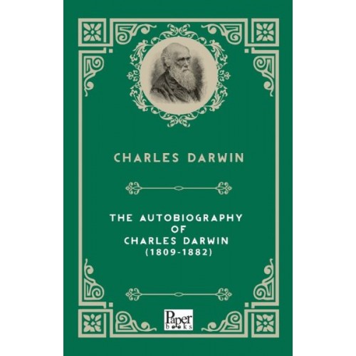 The Autobiography of  Charles Darwin (1809-1882) (İngilizce Kitap)