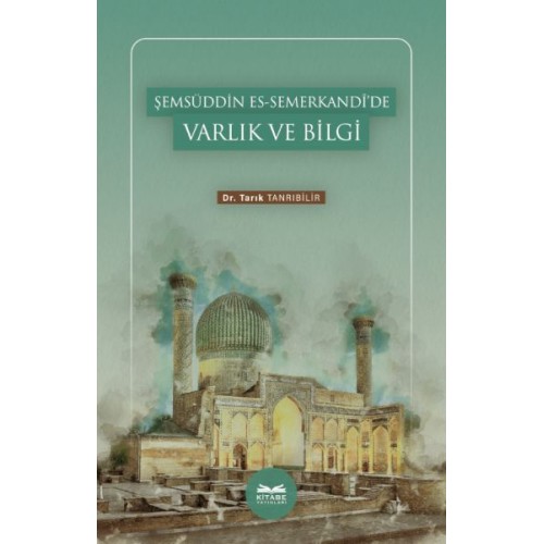 Şemsüddin es-Semerkandî’de Varlık ve Bilgi