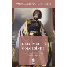 II. Mahmud'un Gölgesinde