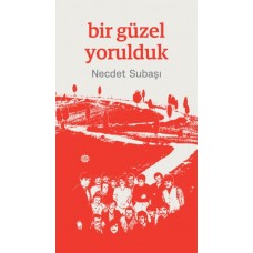 Bir Güzel Yorulduk