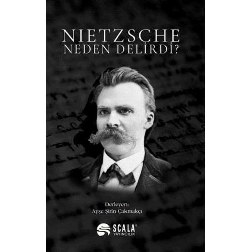 Nietzsche Neden Delirdi?