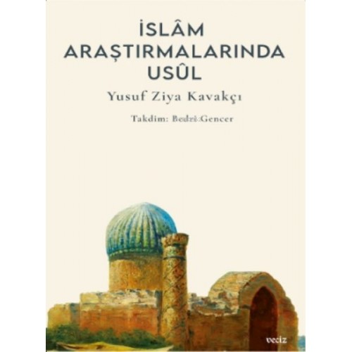 İslâm Araştırmalarında Usûl;İslâm Araştırmalarında Usûl