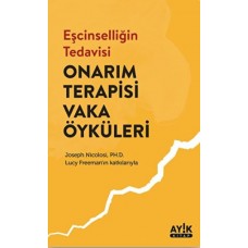 Eşcinselliğin Tedavisi: Onarım Terapisi Vaka Öyküleri