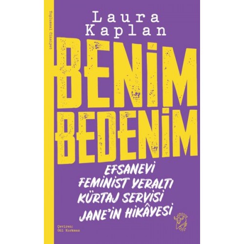 Benim Bedenim: Efsanevi Feminist Yeraltı Kürtaj Servisi Jane’in Hikâyesi