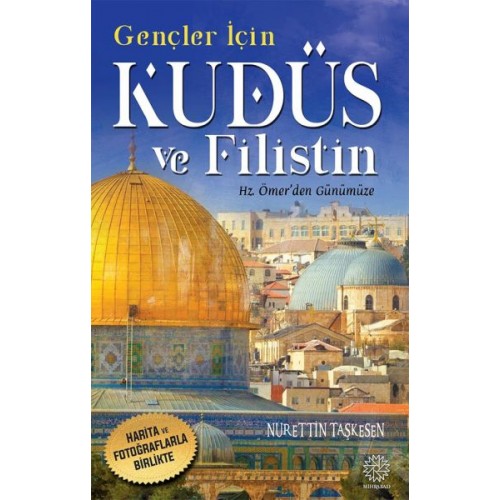 Gençler İçin Kudüs Ve Filistin -Hz. Ömer'den Günümüze