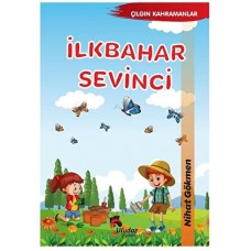 Çılgın Kahramanlar - İlkbahar Sevinci