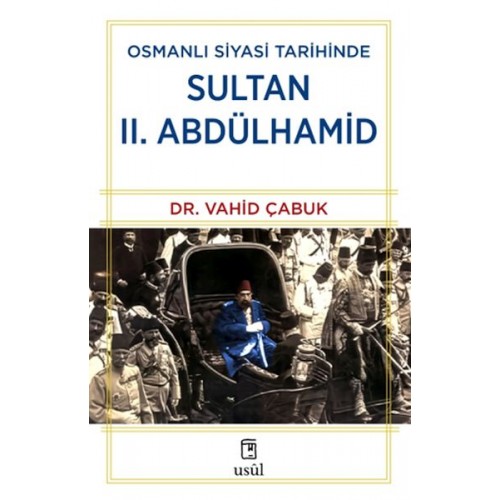 Osmanlı Siyasi Tarihinde Sultan II. Abdülhamid