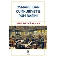 Osmanlı'dan Cumhuriyet'e Rum Basını