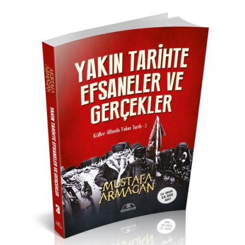 Yakın Tarihte Efsaneler ve Gerçekler