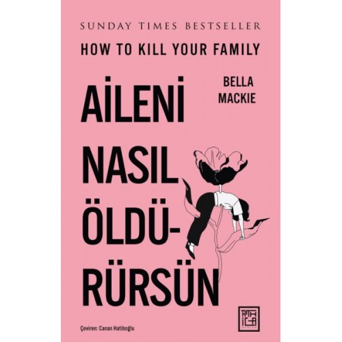 Aileni Nasıl Öldürürsün