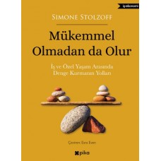 Mükemmel Olmadan da Olur