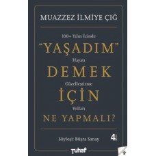 Yaşadım Demek İçin Ne Yapmalı?