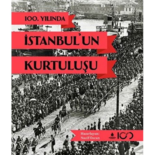 100. Yılında İstanbul'un Kurtuluşu