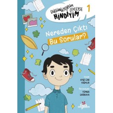 Düşünüyorum Öyleyse Hindiyim 1 - Nerden Çıktı Bu sorular?