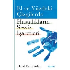 El ve Yüzdeki Çizgilerde Hastalıkların Sessiz İşaretleri