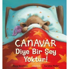 Canavar Diye Bir Şey Yoktur!