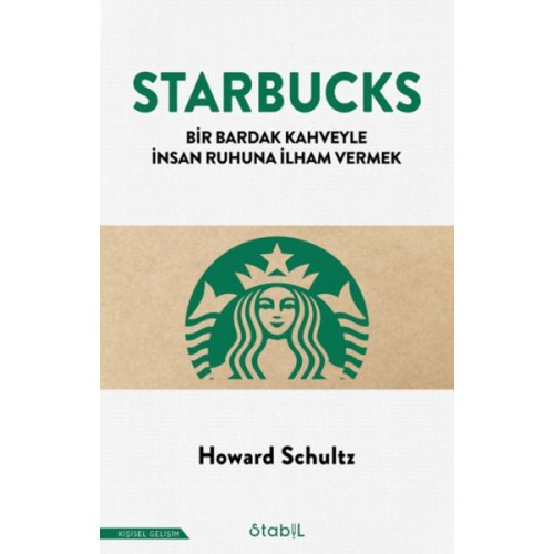 Starbucks; Bir bardak kahveyle insan ruhuna ilham vermek