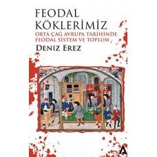 Feodal Köklerimiz