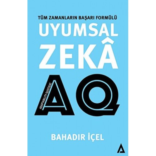 Uyumsal Zeka: AQ Satış -Tüm Zamanların Başarı Formülü