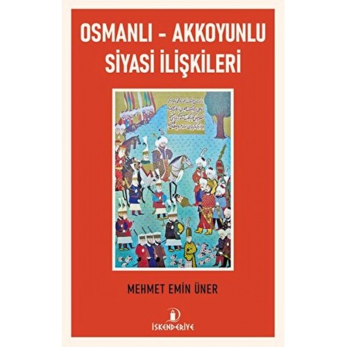 Osmanlı - Akkoyunlu Siyasi İlişkileri