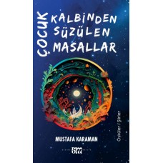 Çocuk Kalbinden Süzülen Masallar