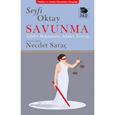 Savunma - Adalet Bakanının Adalet Anlayışı