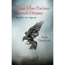 Edgar Allan Poe'nun Gizemli Dünyası - Ölümü ve Yaşamı