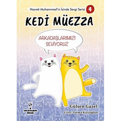 Arkadaşlarımızı Seviyoruz - Kedi Müezza