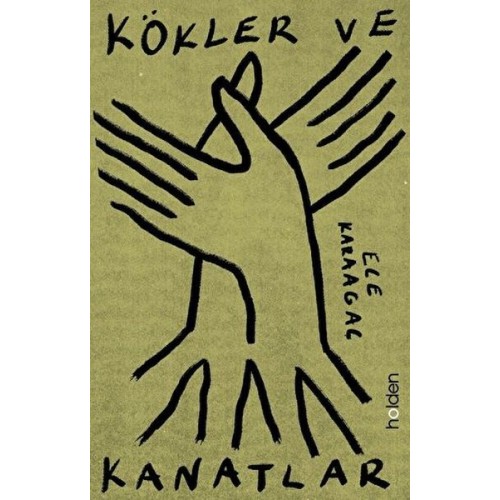 Kökler ve Kanatlar