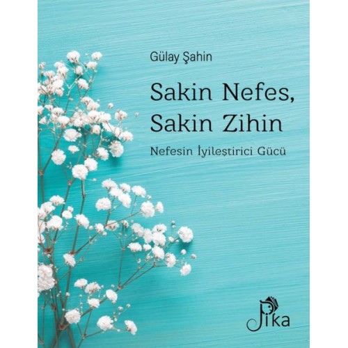 Sakin Nefes, Sakin Zihin - Nefesin İyileştirici Gücü