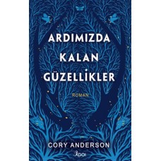 Ardımızda Kalan Güzellikler (Ciltli)