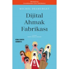 Dijital Ahmaklık Fabrikası