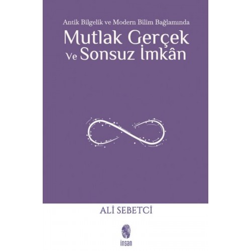 Mutlak Gerçek ve Sonsuz İmkân