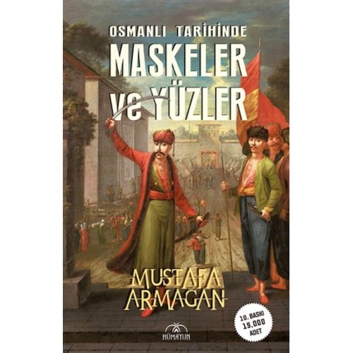 Osmanlı Tarihinde Maskeler ve Yüzler