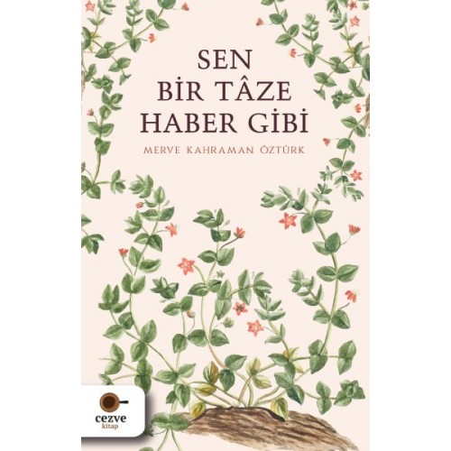 Sen Bir Tâze Haber Gibi