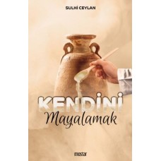 Kendini Mayalamak