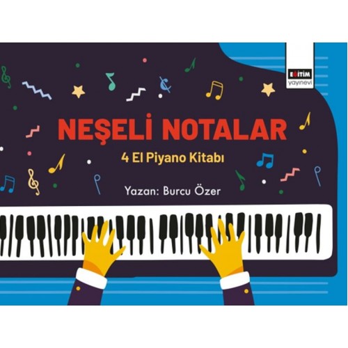 Neşeli Notalar - 4 El Piyano Kitabı