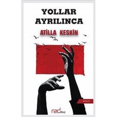 Yollar Ayrılınca