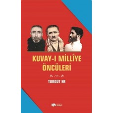 Kuvay-i Milliye Öncüleri