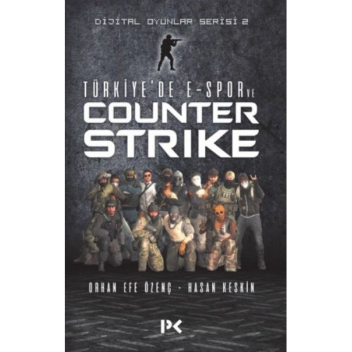 Dijital Oyunlar Serisi 2- Türkiye'de E-Spor ve Counter Strike