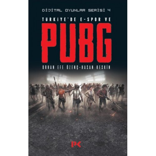 Dijital Oyunlar Serisi 4 - Türkiye’de E-Spor ve PUBG