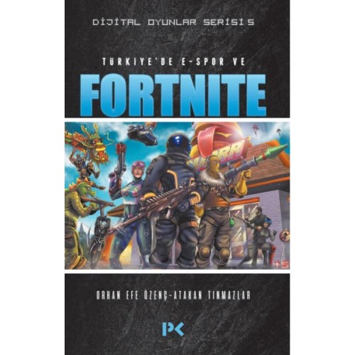 Dijital Oyunlar Serisi 5 - Türkiye’de E-Spor ve Fortnite