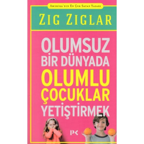 Olumsuz Bir Dünyada Olumlu Çocuklar Yetiştirmek