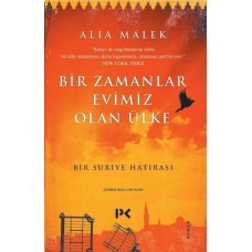 Bir Zamanlar Evimiz Olan Ülke - Bir Suriye Hatırası