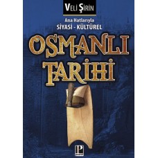 Ana Hatlarıyla Siyasi - Kültürel Osmanlı Tarihi