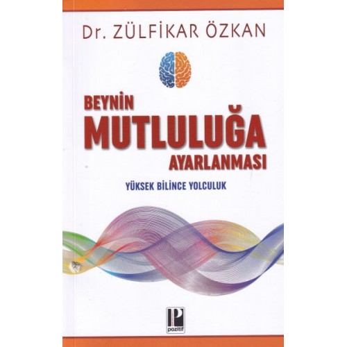 Beynin Mutluluğa Ayarlanması