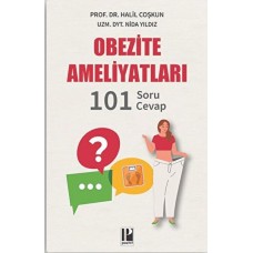 Obezite Ameliyatları - 101 Soru - Cevap