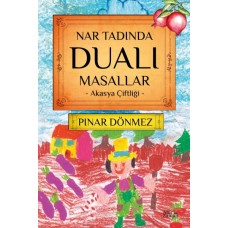 Nar Tadında Dualı Masallar - Akasya Çiftliği