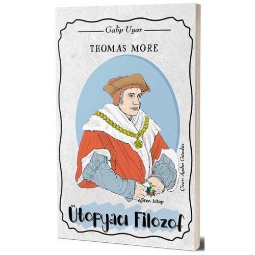 Thomas More - Ütopyacı Filozof