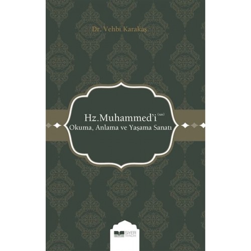 Hz. Muhammed'i (s.a.s) Okuma Anlama ve Yaşama Sanatı